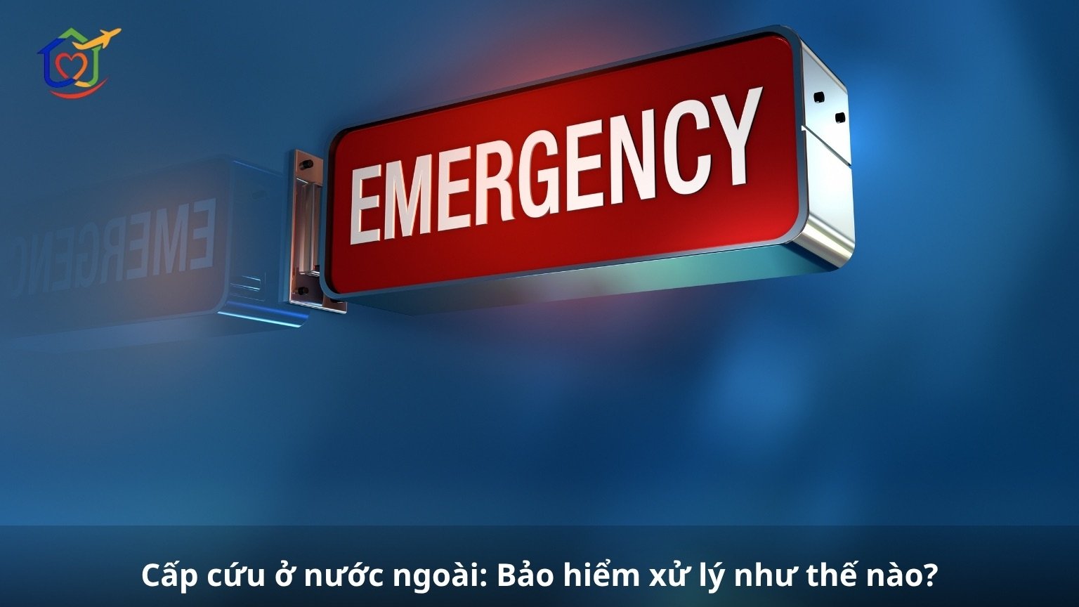 Cấp cứu ở nước ngoài_ Bảo hiểm xử lý như thế nào