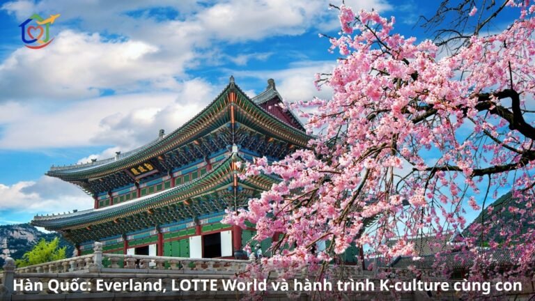 Hàn Quốc: Everland, LOTTE World và hành trình K-culture cùng con