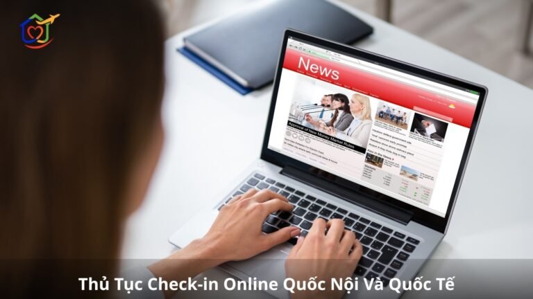 Thủ Tục Check-in Online Quốc Nội Và Quốc Tế