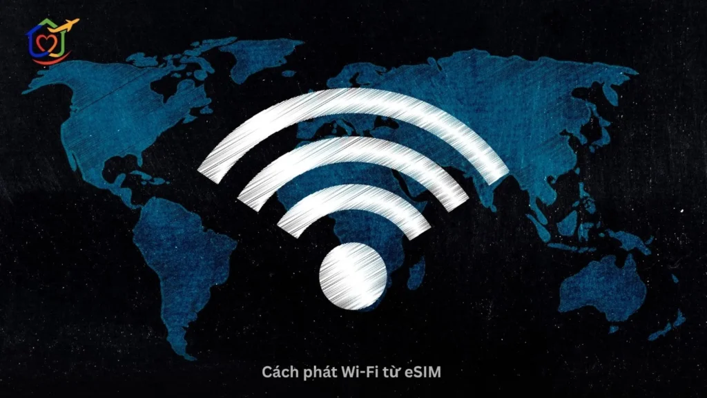 Cách phát Wi-Fi từ eSIM