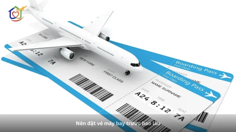 Nên đặt vé máy bay trước bao lâu