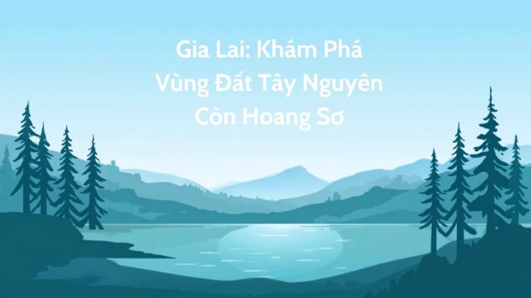 Phong cảnh hồ nước xanh biếc giữa rừng thông và núi đồi Tây Nguyên tại Gia Lai