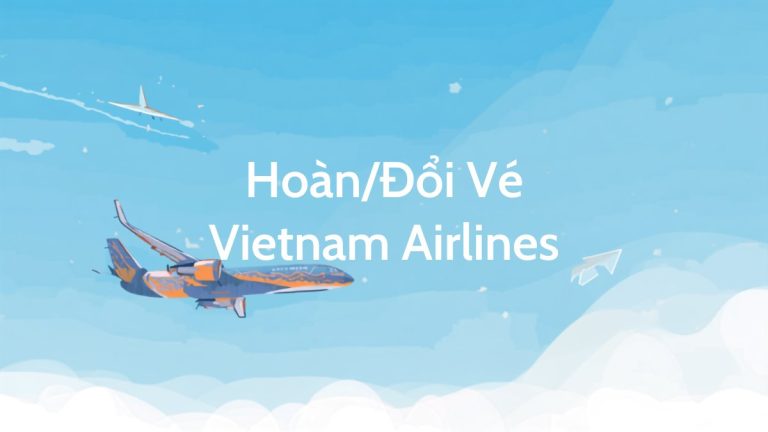 Minh họa máy bay Vietnam Airlines trên bầu trời với chữ Hoàn/Đổi Vé Vietnam Airlines