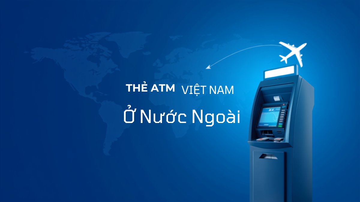 Thẻ ATM Việt Nam và máy ATM với bản đồ thế giới, minh họa việc rút tiền ở nước ngoài